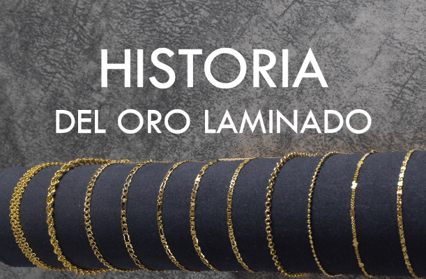 Historia del oro laminado - Vibrantto Joyería
